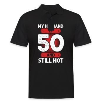 My Husband Is 50 And Still Hot 50th Birthday - Men's Polo Shirt - black - Front - Kai (181cm)