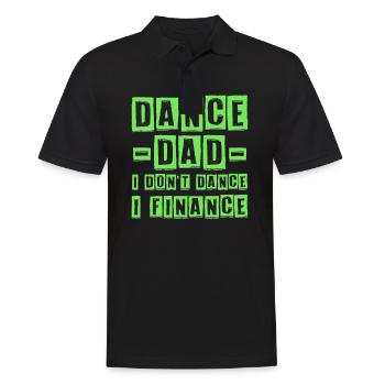 Dance Dad I Don't Dance I Finance Father - Männer Poloshirt - Schwarz - Vorne - Kai (181cm)