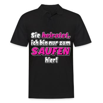 Sie heiratet, ich bin nur zum saufen hier. JGA - Männer Poloshirt - Schwarz - Vorne - Kai (181cm)