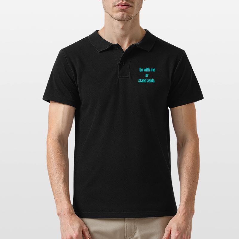 Geh mit oder beiseite Männer Poloshirt