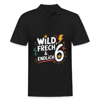 Wild, Frech & Endlich 6 Jahre 6. Geburtstag - Männer Poloshirt - Schwarz - Vorne - Kai (181cm)