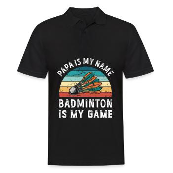 Papa ist mein Name Badminton ist mein Spiel Papa Väter - Männer Poloshirt - Schwarz - Vorne - Kai (181cm)