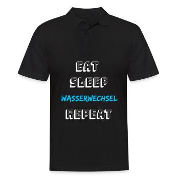 Eat sleep Wasserwechsel repeat Aquaristik Aquarium - Männer Poloshirt - Schwarz - Vorne - Kai (181cm)
