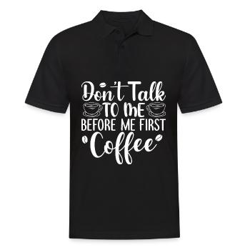 Don't talk to me. I need a coffee first - Men's Polo Shirt - black - Front - Kai (181cm)