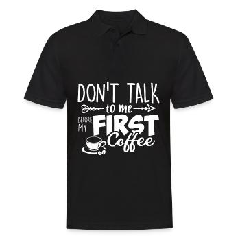 Sprich erst nach meinem ersten Kaffee mit mir. - Männer Poloshirt - Schwarz - Vorne - Kai (181cm)