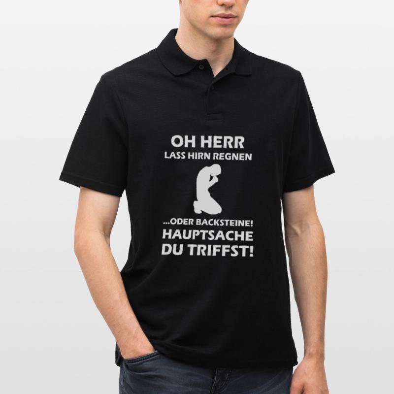 Oh Herr, lass Hirn regnen oder Backsteine Männer Poloshirt