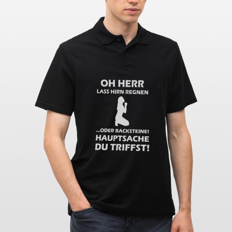 Oh Herr, lass Hirn regnen oder Backsteine Männer Poloshirt