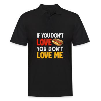 If you don't love hot dogs, you don't love me - Men's Polo Shirt - black - Front - Kai (181cm)