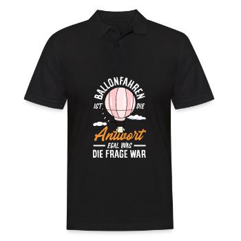 Ballonfahren Ist Die Antwort Egal Was Die Frage - Männer Poloshirt - Schwarz - Vorne - Kai (181cm)