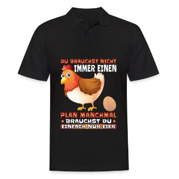 Du brauchst nicht immer einen Plan nur Eier - Männer Poloshirt - Schwarz - Vorne - Kai (181cm)
