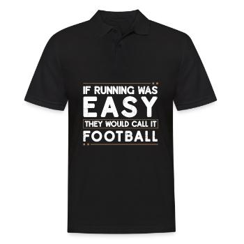 Si courir était facile, vous y joueriez au football - Polo Homme - noir - Devant - Kai (181cm)