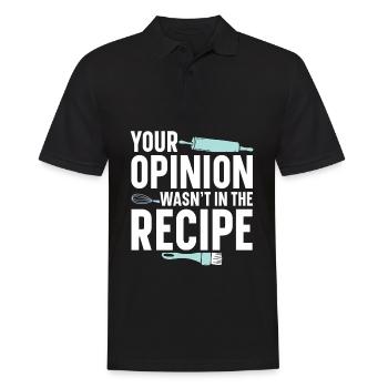 Your Opinion Was Not In the Recipe | Baker Shirt - Men's Polo Shirt - black - Front - Kai (181cm)