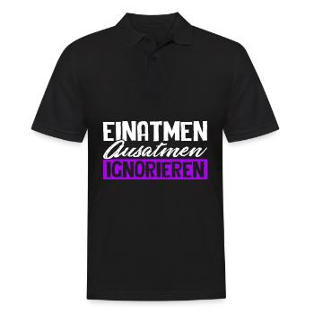 Einatmen Ausatmen Ignorieren - Geschenk Spruch - Männer Poloshirt - Schwarz - Vorne - Kai (181cm)