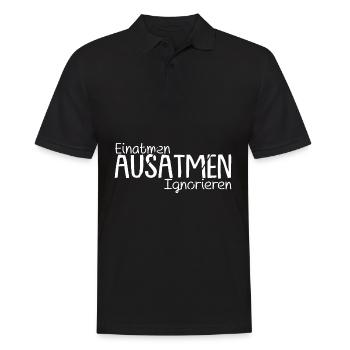 Einatmen Ausatmen Ignorieren - Geschenk Spruch - Männer Poloshirt - Schwarz - Vorne - Kai (181cm)