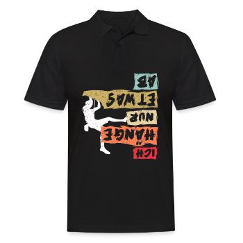 Klettern Bouldern Spruch - Ich Häng Nur Etwas Ab - - Männer Poloshirt - Schwarz - Vorne - Kai (181cm)
