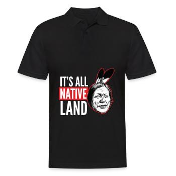 Indians - It's All Native Land - Männer Poloshirt - Schwarz - Vorne - Kai (181cm)