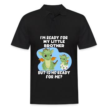 I'm ready for my little brother, but - Men's Polo Shirt - black - Front - Kai (181cm)