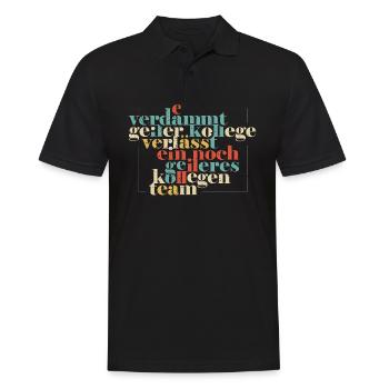 Geiler Kollege verlässt geiles Team Jobwechsel - Männer Poloshirt - Schwarz - Vorne - Kai (181cm)