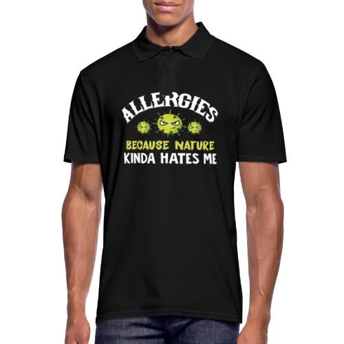 Allergies Because Nature Kinda Hates Allergiker - Männer Poloshirt