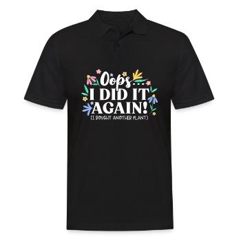 Oops I did it again Pflanzen Blumen Natur Garten - Männer Poloshirt - Schwarz - Vorne - Kai (181cm)