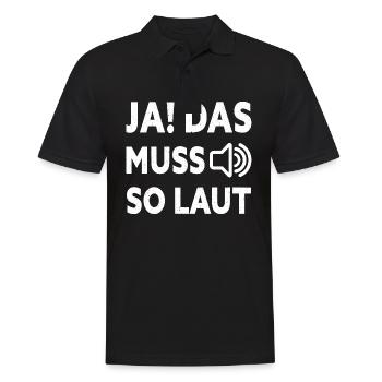 Ja Das Muss So Laut Musiker Sarkasmus Laute Musik - Männer Poloshirt - Schwarz - Vorne - Kai (181cm)