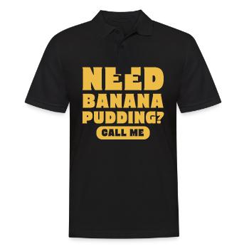 Need Banana Pudding Call Me Pastry Maker - Männer Poloshirt - Schwarz - Vorne - Kai (181cm)