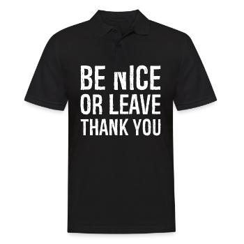 Sei nett oder geh Danke - Männer Poloshirt - Schwarz - Vorne - Kai (181cm)
