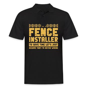 I'm A Fence Installer I'm Never Wrong - Männer Poloshirt - Schwarz - Vorne - Kai (181cm)
