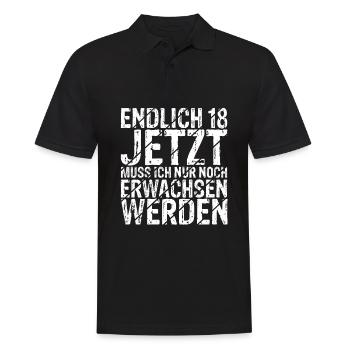 Endlich 18 Jetzt Muss Ich Nur Noch Erwachsen Werde - Männer Poloshirt - Schwarz - Vorne - Kai (181cm)