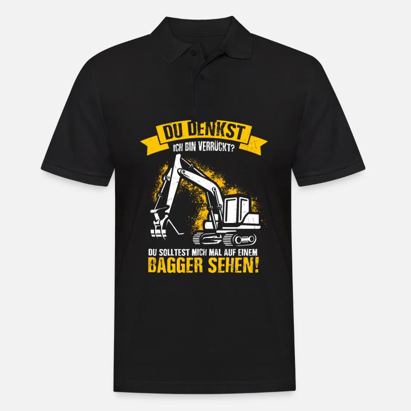 Du Denkst Ich Bin Verrückt? Baggerfahrer Geschenk - Männer Poloshirt - Schwarz