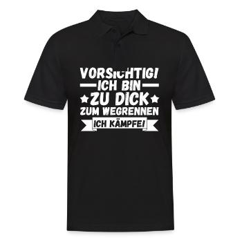 Vorsicht Ich Bin Zu Dick Zum Wegrennen Ich Kämpfe - Männer Poloshirt - Schwarz - Vorne - Kai (181cm)