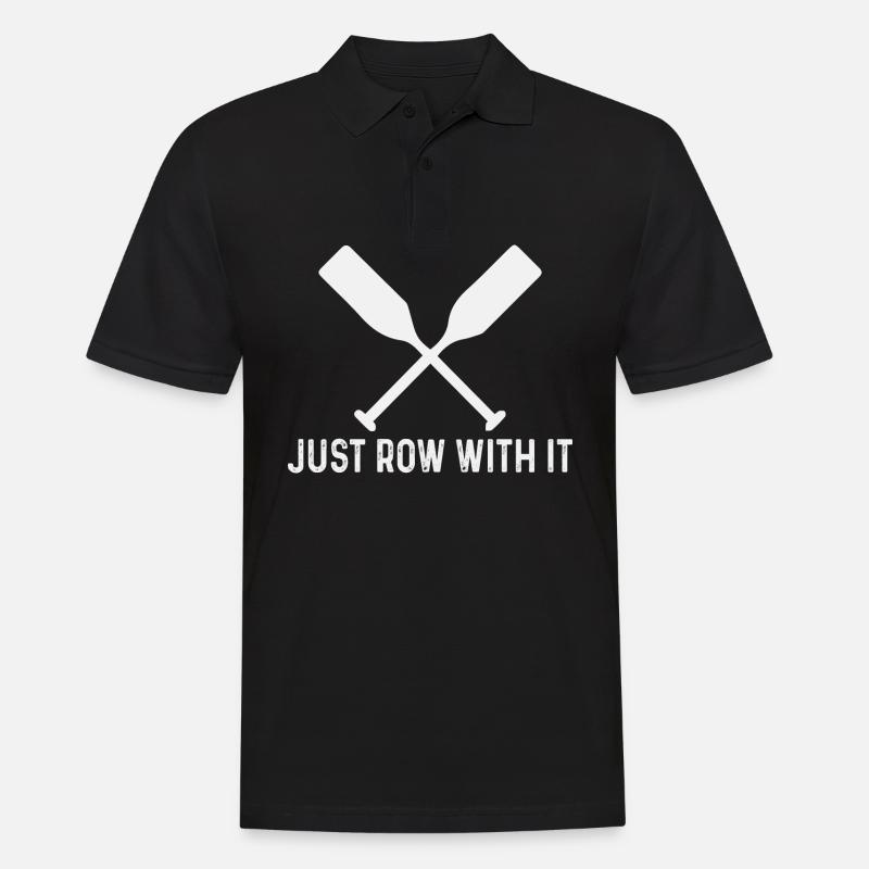 Just Row With It Funny Rowing - Men's Polo Shirt - black