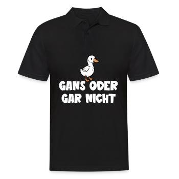 Ganz oder gar nicht ein lustiges Gans Spruch - Männer Poloshirt - Schwarz - Vorne - Kai (181cm)