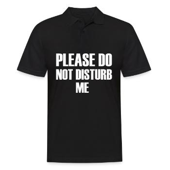 Please do not disturb me - Men's Polo Shirt - black - Front - Kai (181cm)