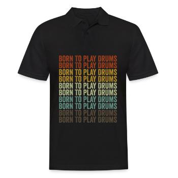 Born To Play Drums Drummer Drummer Schla - Men's Polo Shirt - black - Front - Kai (181cm)