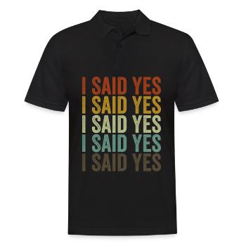 Ich habe Ja gesagt Brautparty Bachelorette Verlobu - Männer Poloshirt - Schwarz - Vorne - Kai (181cm)