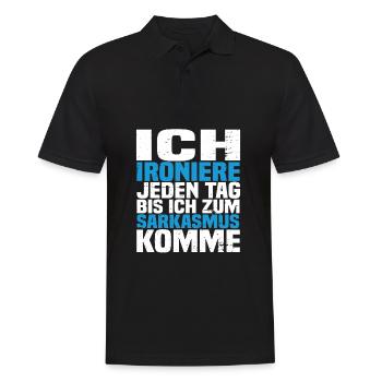 Sarkusmus Spruch Schwarzer Humor Lustiges Ironie - Männer Poloshirt - Schwarz - Vorne - Kai (181cm)