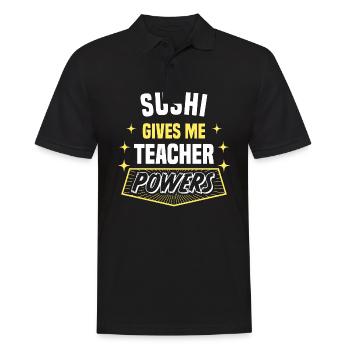 Sushi Gives Me Teacher Powers Drôle De Professeur - Polo Homme - noir - Devant - Kai (181cm)