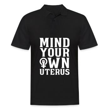 Hysterektomie Mind Your Own Uterus - Männer Poloshirt - Schwarz - Vorne - Kai (181cm)