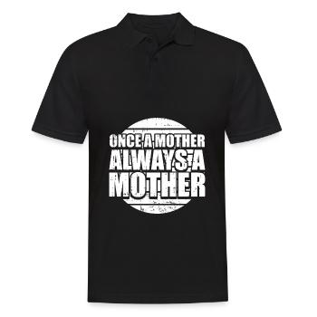 Mom Mutter Once A Mother Always A Mother - Männer Poloshirt - Schwarz - Vorne - Kai (181cm)