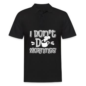 Kaffee Cafe Lustig I Dont Do Mornings - Männer Poloshirt - Schwarz - Vorne - Kai (181cm)
