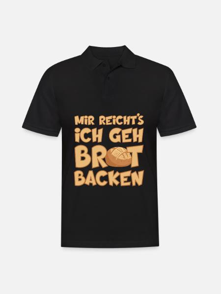 MIR REICHT'S ICH GEH BROT BACKEN - Männer Poloshirt - Schwarz