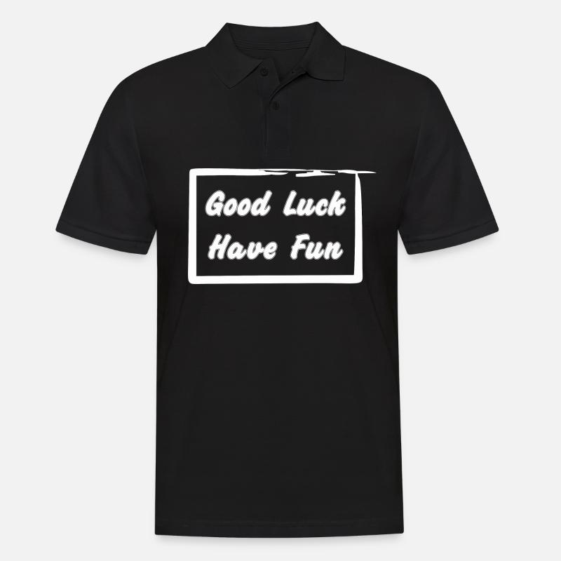 Good Luck - Have Fun - Männer Poloshirt - Schwarz