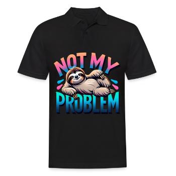 Fauler Faultier Not My Problem Spruch - Männer Poloshirt - Schwarz - Vorne - Kai (181cm)