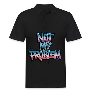 Not My Problem Graffiti Design - Men's Polo Shirt - black - Front - Kai (181cm)