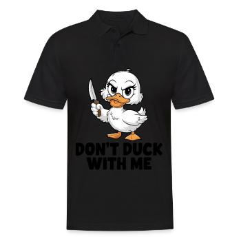 Don't Duck With Me Funny Duck Saying - Men's Polo Shirt - black - Front - Kai (181cm)