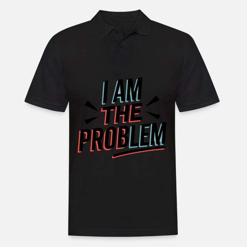 Ich Bin Das Problem Statement - Männer Poloshirt - Schwarz