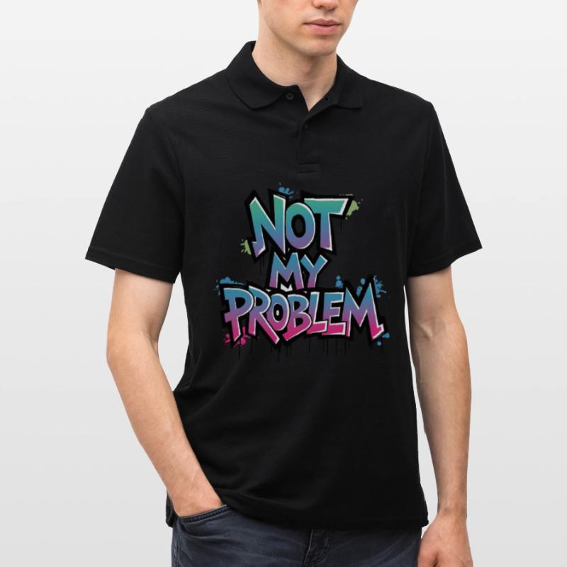 Light-hearted statement "Not My Problem" Men's Polo Shirt