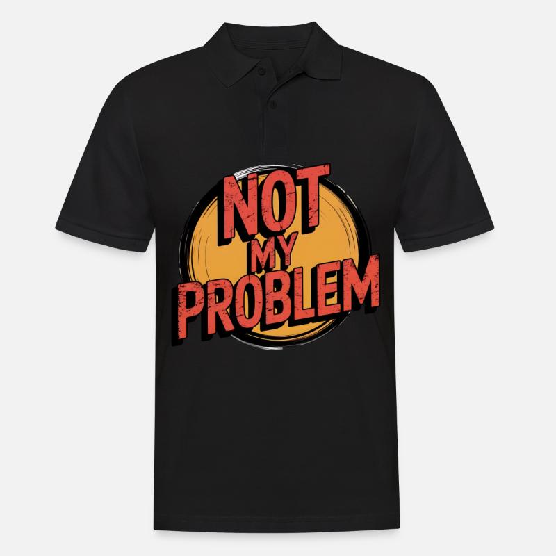 Nicht Mein Problem Lustiger Spruch - Männer Poloshirt - Schwarz