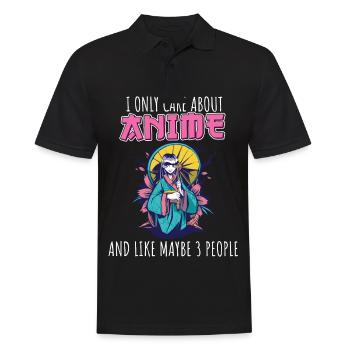Anime Fan manga Otaku I only care about anime and - Männer Poloshirt - Schwarz - Vorne - Kai (181cm)